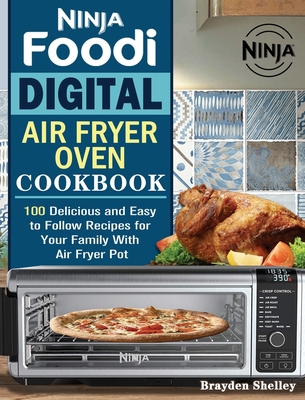 Ninja Foodi Digital Air Fry Oven Cookbook: 100 ... 192254793X Book Cover