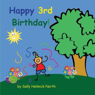 Happy Third Birthday! (boy version) 1539389871 Book Cover