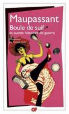 Boule de suif et autres histoires de guerre [French] 2081224747 Book Cover