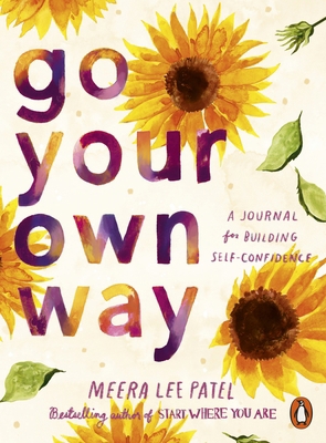 Go Your Own Way: A Journal for Building Self-Co... 0241657407 Book Cover