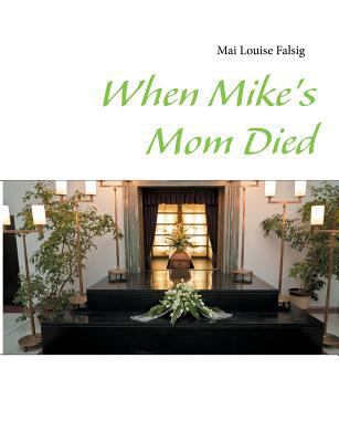 When Mike's Mom Died 8771457429 Book Cover