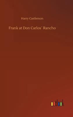 Frank at Don Carlos´ Rancho 3734039371 Book Cover