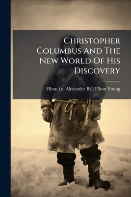 Christopher Columbus And The New World Of His D... 1246799529 Book Cover