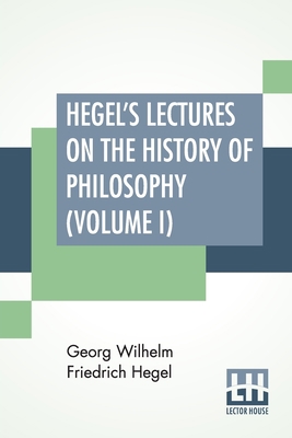 Hegel's Lectures On The History Of Philosophy (... 938956087X Book Cover