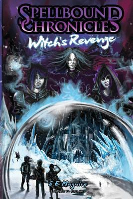 Spellbound Chronicles - Witches Revenge 1541129660 Book Cover