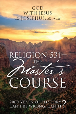 Religion 531 - The Master's Course: 2000 Years ... 1977219551 Book Cover