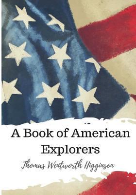 A Book of American Explorers 1986728242 Book Cover