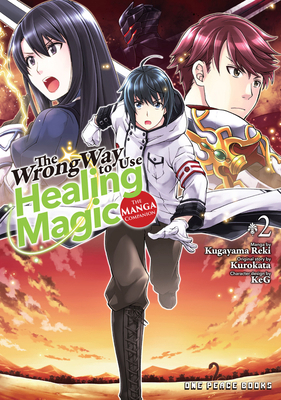 The Wrong Way to Use Healing Magic Volume 2: Li... 164273232X Book Cover