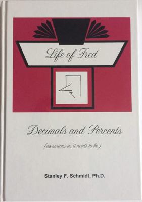 Life of Fred Decimals and Percents 0979107202 Book Cover