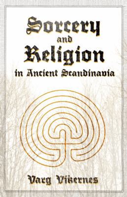Sorcery and Religion in Ancient Scandinavia