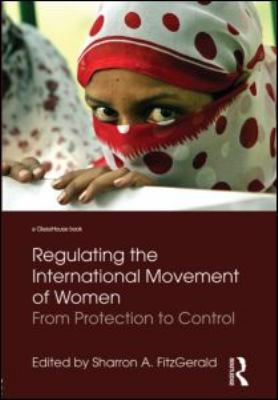 Regulating the International Movement of Women:... 041557949X Book Cover