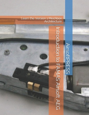 Introduction to FAMAS Airsoft AEG: Learn the Ve... B088GNKCZF Book Cover