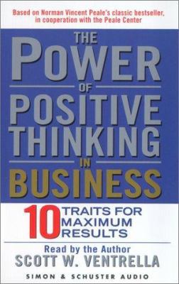 The Power of Positive Thinking in Business: Ten... 0743518098 Book Cover