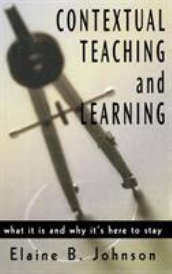 Contextual Teaching and Learning: What It Is an... 076197864X Book Cover