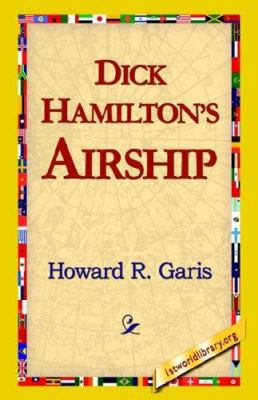 Dick Hamilton's Airship 142181563X Book Cover