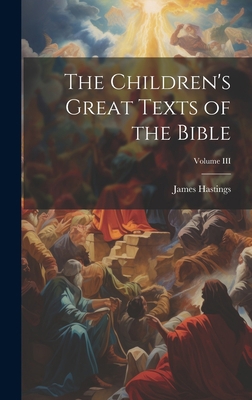 The Children's Great Texts of the Bible; Volume... 102085359X Book Cover