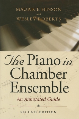 The Piano in Chamber Ensemble, Second Edition: ... 0253346967 Book Cover