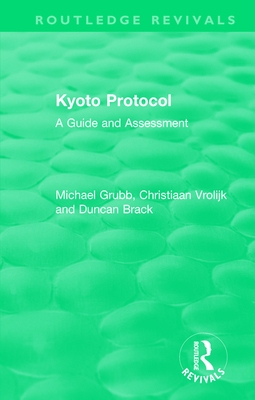 Routledge Revivals: Kyoto Protocol (1999): A Gu... 1138506842 Book Cover