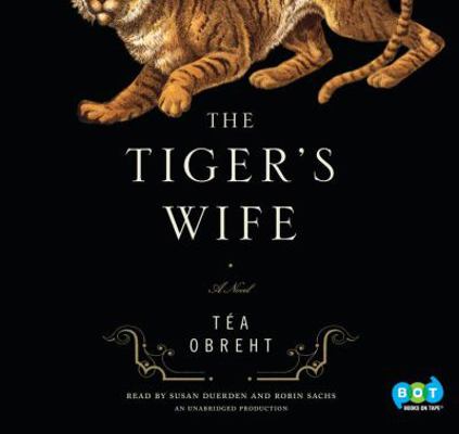 The Tiger's Wife: A Novel 0307877027 Book Cover
