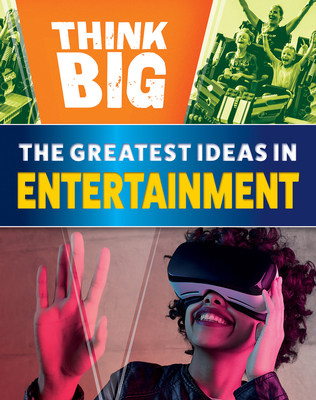 The Greatest Ideas in Entertainment 1502675315 Book Cover