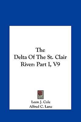 The Delta of the St. Clair River: Part I, V9 1161622861 Book Cover