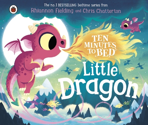 Ten Minutes to Bed: Little Dragon 0241620341 Book Cover