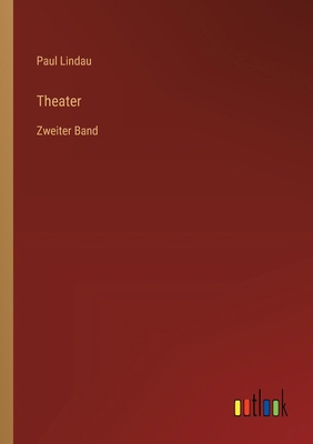 Theater: Zweiter Band [German] 3368632426 Book Cover