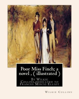 Poor Miss Finch; a novel, By Wilkie Collins (il... 1534985875 Book Cover
