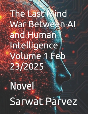 The Last Mind War Between AI and Human Intellig... B0DY7S9XRY Book Cover