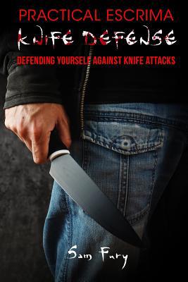 Practical Escrima Knife Defense: Defending Your... 1542881781 Book Cover