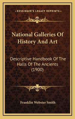 National Galleries Of History And Art: Descript... 1166258351 Book Cover