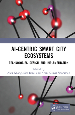Ai-Centric Smart City Ecosystems: Technologies,... 1032170794 Book Cover