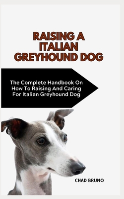 Italian Greyhound Dog: The Complete Handbook On... B0CSG3KB5C Book Cover