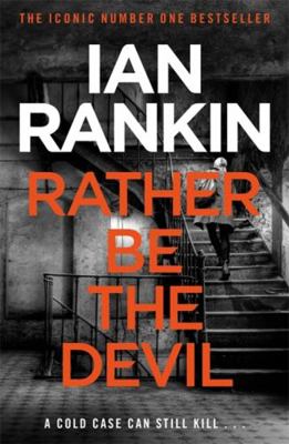 Rather Be the Devil: The brand new Rebus No.1 b... 1409171434 Book Cover