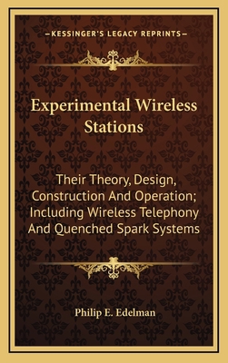 Experimental Wireless Stations: Their Theory, D... 1163849502 Book Cover