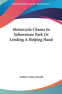 Motorcycle Chums In Yellowstone Park Or Lending... 1161443517 Book Cover