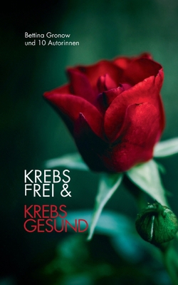 Krebsfrei & Krebsgesund [German] 3695745428 Book Cover