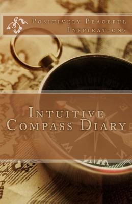 Intuitive Compass Diary 198366734X Book Cover