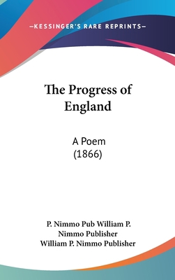 The Progress of England: A Poem (1866) 116225615X Book Cover