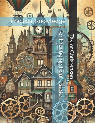 Practical Knowledge for Practicing Real Estate B0DKJ3BDVF Book Cover