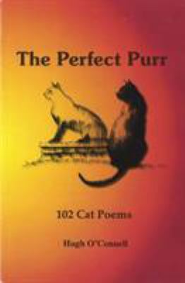 The Perfect Purr: 102 Cat Poems 1425104266 Book Cover