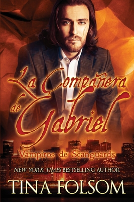 La Compañera de Gabriel (Vampiros de Scanguards 3) [Spanish] 1942906757 Book Cover