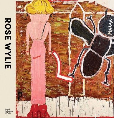 Rose Wylie: The Picture Comes First 1915815223 Book Cover