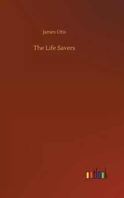 The Life Savers 3732687902 Book Cover