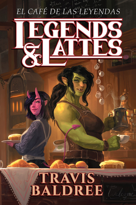 El Café de Las Leyendas / Legends & Lattes [Spanish] 841944958X Book Cover