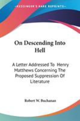 On Descending Into Hell: A Letter Addressed To ... 1428637265 Book Cover