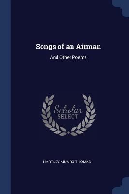 Songs of an Airman: And Other Poems 1376689758 Book Cover