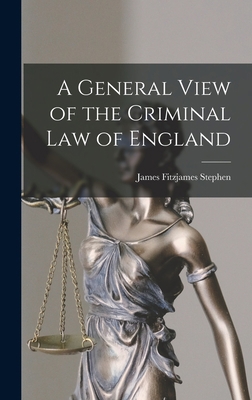 A General View of the Criminal Law of England 1016146175 Book Cover