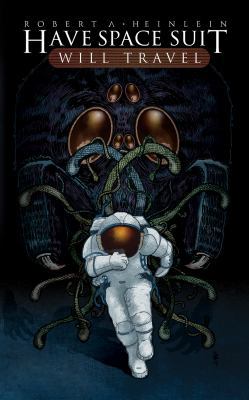 Hardcover Have Space Suit Will Travel Graphic Novel : KickStarter Edition Book