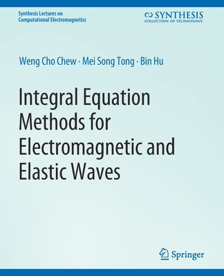 Integral Equation Methods for Electromagnetic a... 3031005791 Book Cover